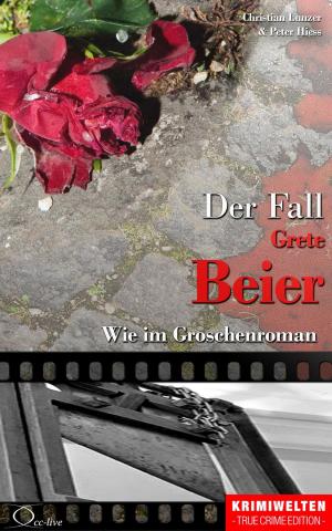 Cover of the book Der Fall Grete Beier by Christian Lunzer, Peter Hiess, Christian Lunzer, Peter Hiess