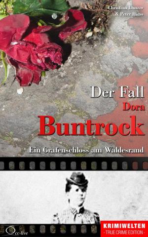 Cover of the book Der Fall Dora Buntrock by Christian Lunzer, Henner Kotte, Christian Lunzer, Henner Kotte