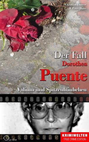 Cover of the book Der Fall Dorothea Puente by Christian Lunzer, Peter Hiess, Christian Lunzer, Peter Hiess