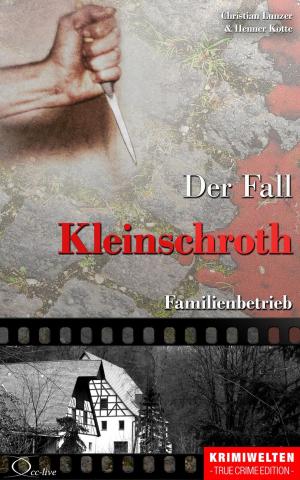 Cover of the book Der Fall Kleinschroth by Christian Lunzer, Henner Kotte, Christian Lunzer, Henner Kotte