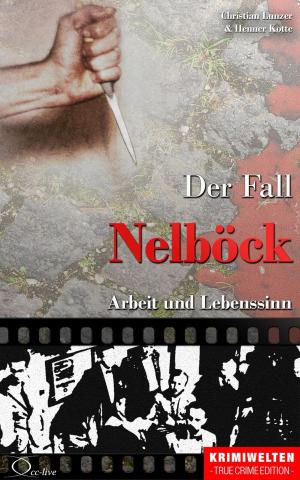 Cover of the book Der Fall Nelböck by Christian Lunzer, Christian Lunzer, Henner Kotte