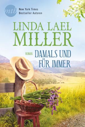 Cover of the book Damals und für immer by Eden Bradley