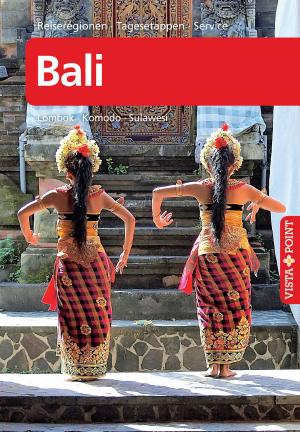 Cover of the book Bali - VISTA POINT Reiseführer A bis Z by Roland Mischke, Hannah Glaser