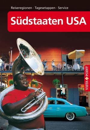 Cover of the book Südstaaten USA - VISTA POINT Reiseführer A bis Z by Martina Miethig