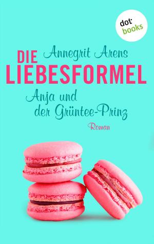 Book cover of Die Liebesformel: Anja und der Grüntee-Prinz
