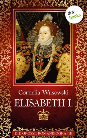Cover of the book Elisabeth I. by Christa Canetta