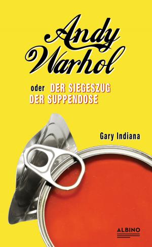 Book cover of Andy Warhol oder: Der Siegeszug der Suppendose