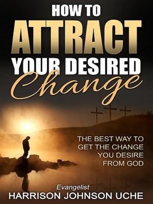 Book cover of How to Attract Your Desired Change