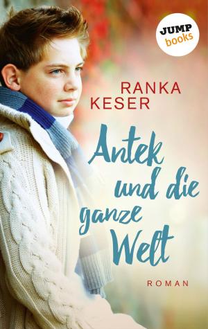 Book cover of Antek und die ganze Welt
