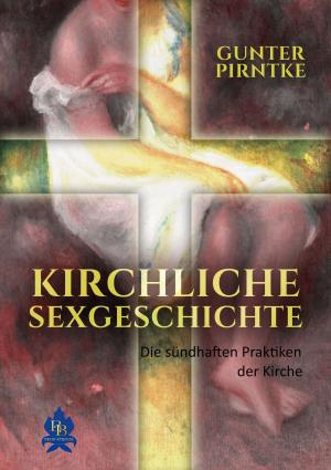 Cover of the book Kirchliche Sexgeschichte by Christa Schyboll