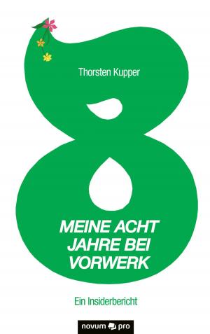 Cover of the book Meine acht Jahre bei Vorwerk by John Sheng