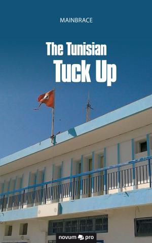 Cover of the book The Tunisian Tuck Up by Daniela Eliane Häfeli