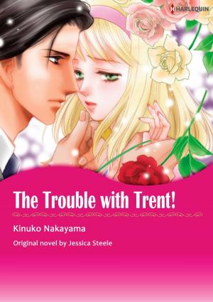 Book cover of THE TROUBLE WITH TRENT!