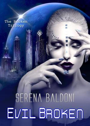 Cover of the book Evil Broken by Serena Monroe