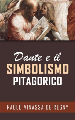 Cover of the book Dante e il simbolismo pitagorico by K. Ferrin