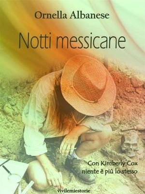Cover of the book Notti messicane (Vivi le mie storie) by JM Nash