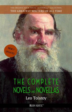 Cover of the book Leo Tolstoy: The Complete Novels and Novellas by Hans Christian Andersen, Lucy Maud Montgomery, Beatrix Potter, Saki (H.H. Munro), O. Henry, Selma Lagerlöf, The Brothers Grimm, Henry van Dyke, Fyodor Dostoyevsky, Leo Tolstoy, L. Frank Baum, Oscar Wilde, Charles Dickens, Louisa May Alcott