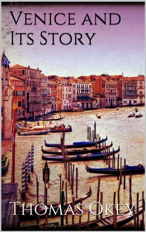 Book cover of Venice and Its Story