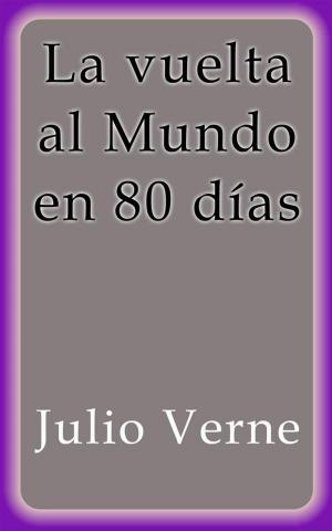 Cover of the book La vuelta al mundo en 80 días by Julio Verne