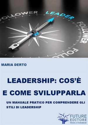Book cover of Leadership cos'è e come svilupparla