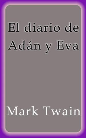 Cover of the book El diario de Adán y Eva by Mark Twain