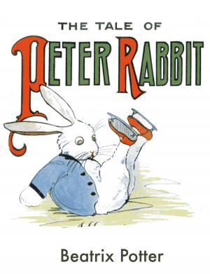 Cover of the book The Tale Of Peter Rabbit by My Ebook Publishing House
