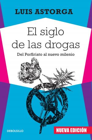 Cover of the book El siglo de las drogas (nueva edición) by Christian Duverger