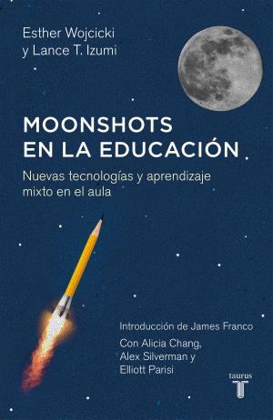 Cover of the book Moonshots en la educación by Ricardo Ravelo