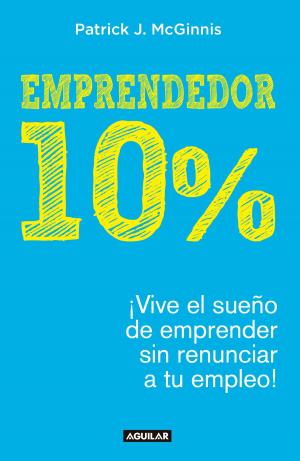 Cover of the book Emprendedor 10% by José Luis Trueba Lara