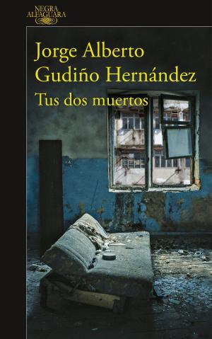 Cover of the book Tus dos muertos (Serie Zuzunaga 1) by Luis Carlos Ugalde