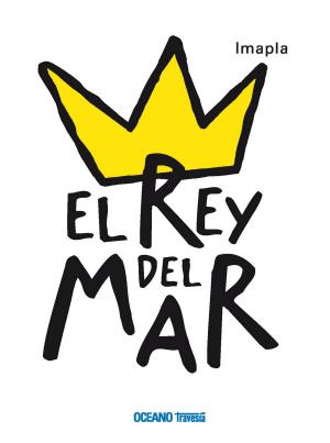 Cover of the book El rey del mar by Cristina Ramos, Ixchel Estrada