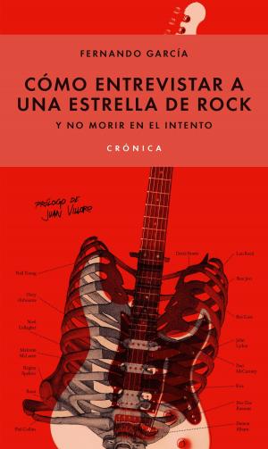 Cover of the book Cómo entrevistar a una estrella de rock y no morir en el intento by Orlando Ortiz