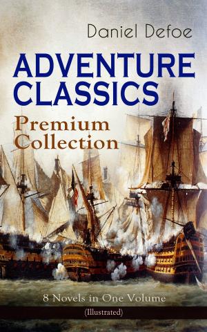 Cover of the book ADVENTURE CLASSICS - Premium Collection: 8 Novels in One Volume (Illustrated) by Edgar Allan Poe
