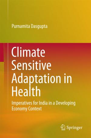 Cover of the book Climate Sensitive Adaptation in Health by Mousmita Sarma, Kandarpa Kumar Sarma