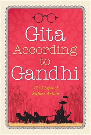 Cover of the book Gita According to Gandhi by Saranya Umakanthan, GP Editors