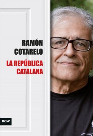 Cover of the book La República catalana by Salvador Martínez Ortíz, Eladio Romero García
