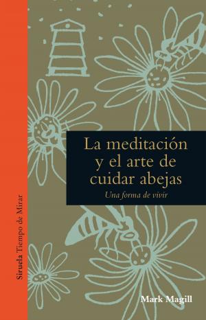 Cover of the book La meditación y el arte de cuidar abejas by Italo Calvino, Antonio Colinas