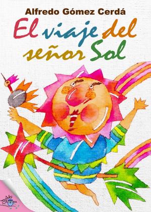 Cover of the book El viaje del señor Sol by Ana García-Castellano
