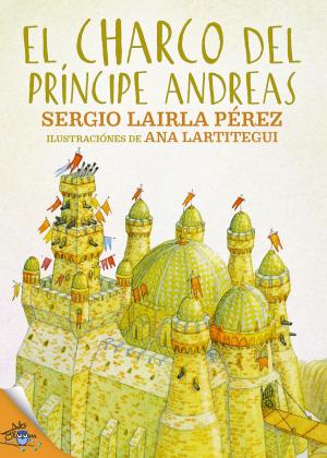 Cover of the book El charco del príncipe Andreas by Sergio Lairla, Ana González Lartitegui