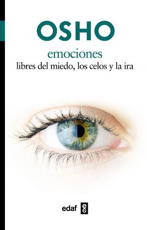 Cover of the book Emociones. Libres de miedo, los celos y la ira by Osho