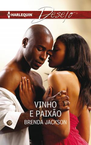 Cover of the book Vinho e paixão by Tessa Radley