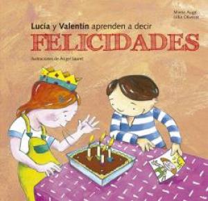 Cover of the book Lucia y Valentín aprenden a decir felicidades by Care Santos