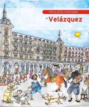 Cover of the book Pequeña historia de Velázquez by Care Santos