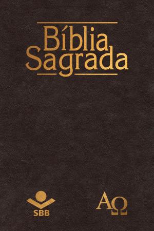 Cover of the book Bíblia Sagrada - Almeida Revista e Corrigida 1969 by Sociedade Bíblica do Brasil, Jairo Miranda