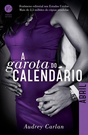 Cover of the book A garota do calendário: Abril by Carina Rissi