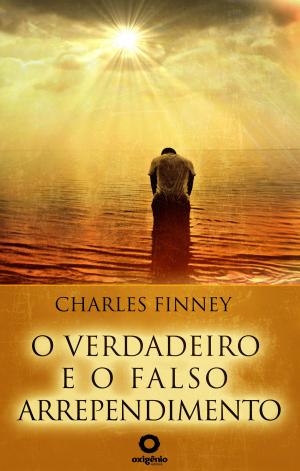 Cover of the book O verdadeiro e o falso arrependimento by Charles H. Spurgeon