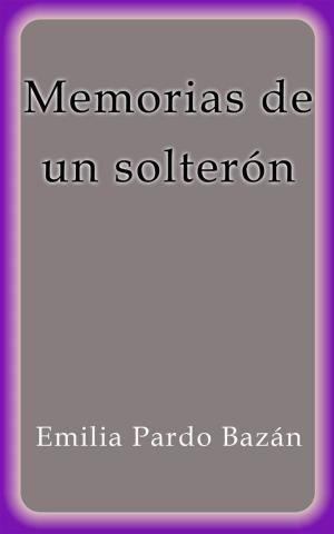 bigCover of the book Memorias de un solterón by 