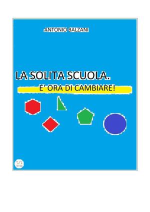 Cover of La solita scuola. E' ora di cambiare!