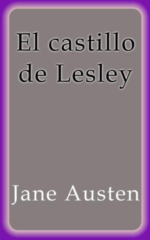 Cover of the book El castillo de Lesley by Jane Austen