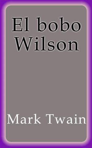 Cover of the book El bobo Wilson by Mark Twain, black Horse Classics